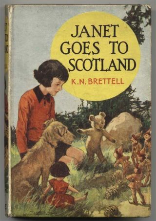 Janet Goes To Scotland : K.  N.  Brettell - Hb,  1st Ed. ,  1938