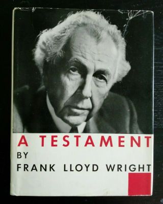 A Testament By Frank Lloyd Wright Hardcover 1957