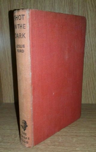 Leslie Ford Shot In The Dark Collins Crime Club 1st 1949 Ex - Library