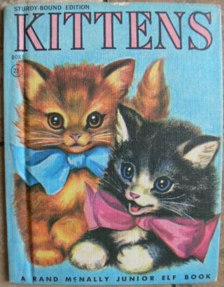 Vintage Rand Mcnally Jr Elf Book (sturdy - Bound) Kittens Catherine Stahlmann