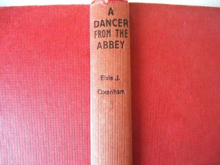 Elsie J.  Oxenham.  A Dancer From The Abbey.  1958 Edition.  Hardcover Collins Pub.