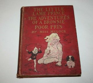 The Little Lame Prince,  The Adventures Of A Brownie,  Poor Prin By Miss Mulock,  1918