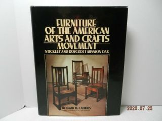 Furniture Of The American Arts And Crafts Movement : Stickley And Roycroft.