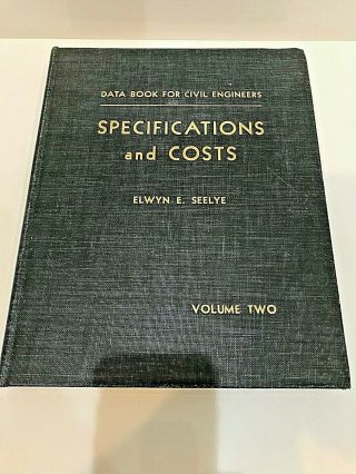 Seelye " Data Book For Civil Engineers - Vol 2 Specifications And Costs " 1946 1st