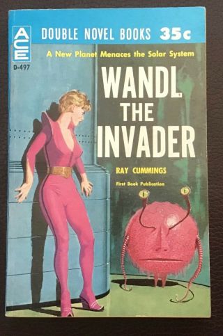 Ace Double Pb D - 497.  Wandl The Invader With I Speak For Earth.  1961 1st Pb.