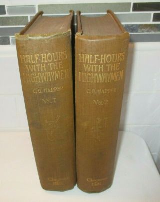 1908 Half Hours With The Higwaymen Book By C.  G.  Harper Vol 1 & 2 E27 Pl