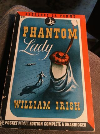Phantom Lady,  William Irish (cornell Woolrich),  Pocket Books,  1944,  Good 253