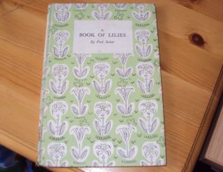 A Book Of Lilies By Fred Stoker - 1st Ed King Penguin 1943