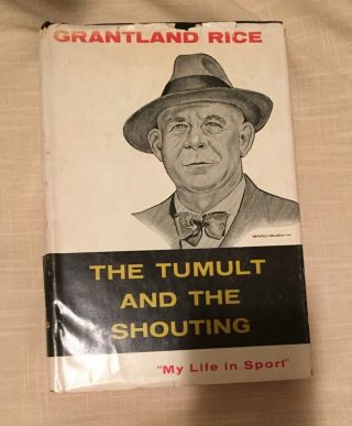 The Tumult And The Shouting: My Life In Sport By Grantland Rice (1954,  Hcdj)