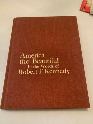 1968 America The In The Words Of Robert F Kennedy Hardcover