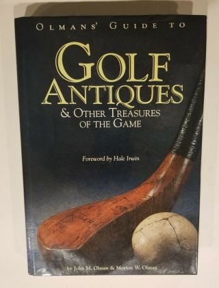Golf Antiques & Other Treasures Of The Game,  Olman.  1st Ed. ,  1992