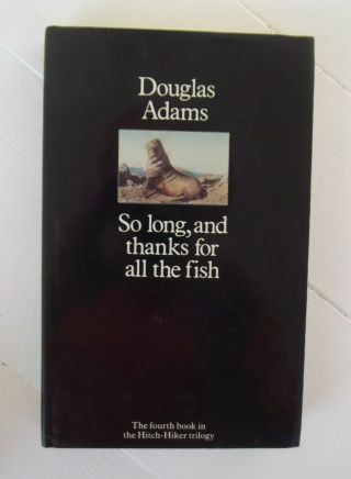 So Long And Thanks For All The Fish By Douglas Adams,  First Edition,  1984