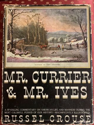 Vintage Mr.  Currier And Mr.  Ives By Russel Crouse Hardcover