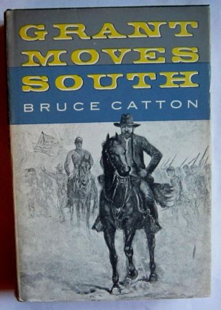 Grant Moves South Hc Book 1960 1st Edition Bruce Catton Dust Jacket