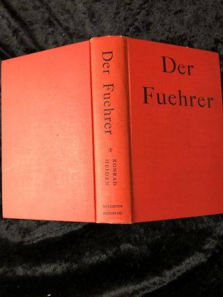 Der Fuehrer: Hitler ' s Rise to Power by Konrad Heiden 1944 Hard Cover 2