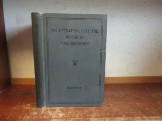Old Operation Care And Repair Of Farm Machinery Book John Deere Planter Plow,