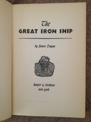 The Great Iron Ship 1953 Hardback 1st Edition By James Dugan