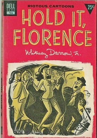Hold It,  Florence: Cartoons By Whitney,  Darrow,  Jr.