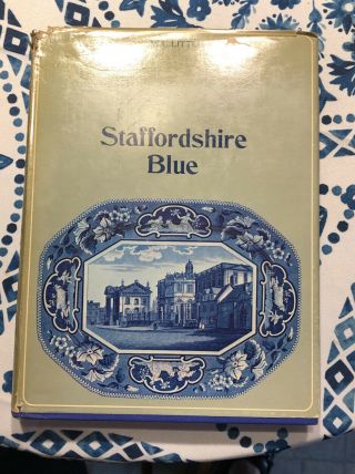 1st Edition 1969 Staffordshire Blue By William L.  Little - Hardcover