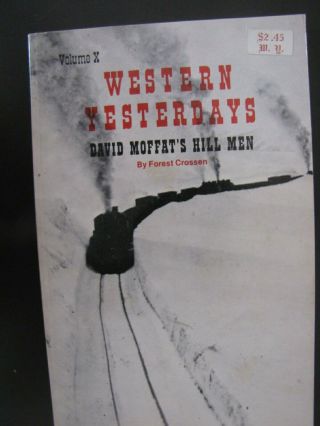 Vol.  X " Western Yesterdays " - David Moffat 