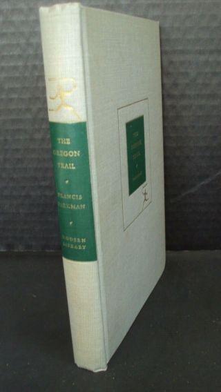 The Oregon Trail By Francis Parkman Modern Library 1949 Hardcover