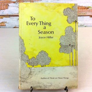 To Everything A Season Joyce Hifler 1969 Hc Dj 1st Edition Doubleday Illustrated