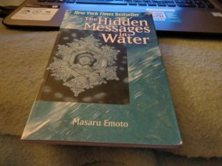 The Hidden Messages In Water By Masaru Emoto