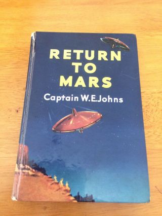Return To Mars By Captain W.  E.  Johns