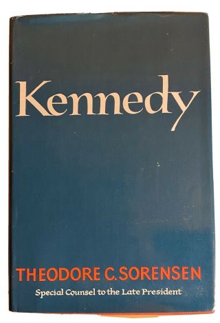 Kennedy By Theodore C Sorensen 1965 1st Edition Hardcover/dj