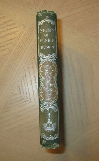 Stones of Venice by J.  Ruskin - Braunworth,  Munn & Barber - H M Caldwell Co NY 2
