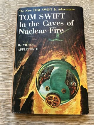Tom Swift In The Caves Of Nuclear Fire By Victor Appleton Ii 1956 Hc