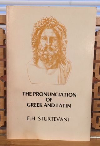 The Pronunciation Of Greek And Latin By E.  H.  Sturtevant 2nd Ed.  1975 Vg,