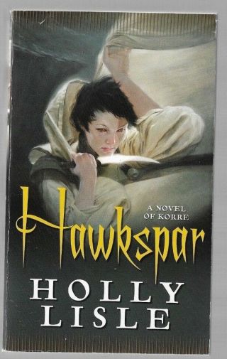 Hawkspar A Novel Of Korre By Holly Lisle