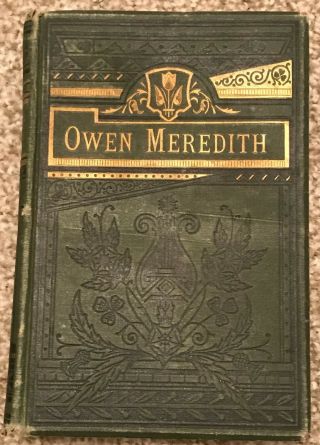 The Poetical Of Owen Meredith,  Household Ed.  1883 Lytton.  Inscription 1885