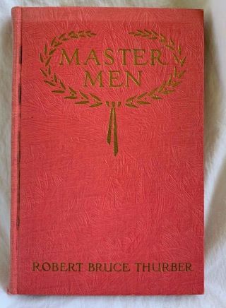 Rare Master Men By:robert Thurber 1929 1st Ed.  Hc (no Dust) Hard To Find Book