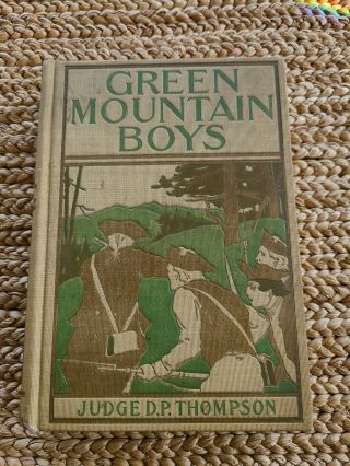 Green Mountain Boys By Judge D.  P.  Thompson Vintage 1839,  Illustrated Hardcover