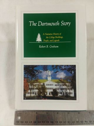 The Dartmouth Story By Robert B.  Graham