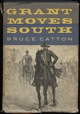 Grant Moves South By Bruce Catton (1960,  Hardcover)