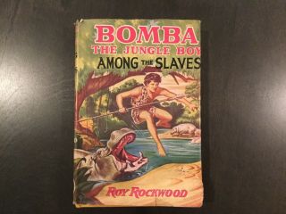 Bomba The Jungle Boy Among The Slaves (1929) Hc Book By Roy Rockwood