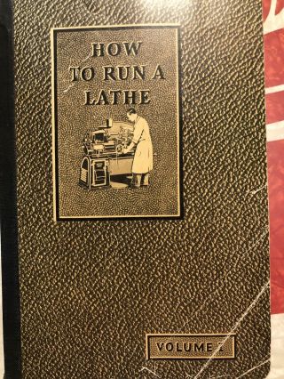 How To Run A Lathe Volume 1 Edition 43 1944 Screw - Cut O 