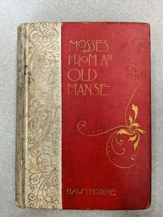 Mosses From An Old Manse.  Hawthorne.  Hardcover.  Altemus.  1893