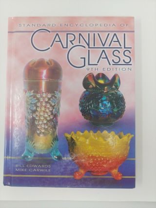 Standard Encyclopedia Of Carnival Glass,  Carwile,  Mike,  Edwards,  Bill,  157432375x,
