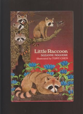 Vg 1981 Hc Dj First Edition Little Raccoon Suzanne Noguere By Tony Chen