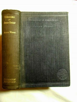 Wanderings In Roman Britain By Arthur Weigall - 2nd Impression Hardback 1926