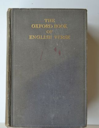 The Oxford Book Of English Verse 1250 - 1918 Edited By Arthur Quiller - Couch (1953)