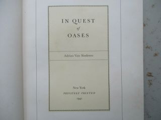 In Quest of Oases by Adrian Van Sinderen,  1941 Illustrated Hardcover XMAS Book 2