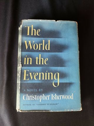 The World In The Evening By Christopher Isherwood First Edition ☆chuckbooks☆