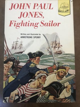 John Paul Jones,  Fighting Sailor By Armstrong Sperry 1953