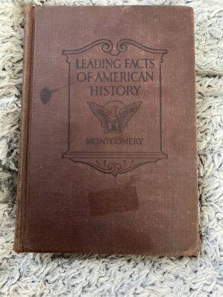 The Leading Facts Of American History,  By D.  H.  Montgomery,  W/color Maps,  1910