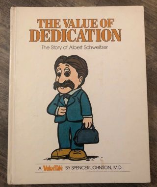 Vintage " The Value Of Dedication " A Value Tale By Spencer Johnson,  M.  D